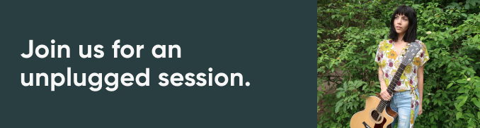 Join us for an unplugged session