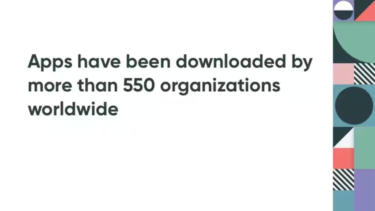 Quote: "Apps Have Been Downloaded by More Than 500 Organizations Worldwide"