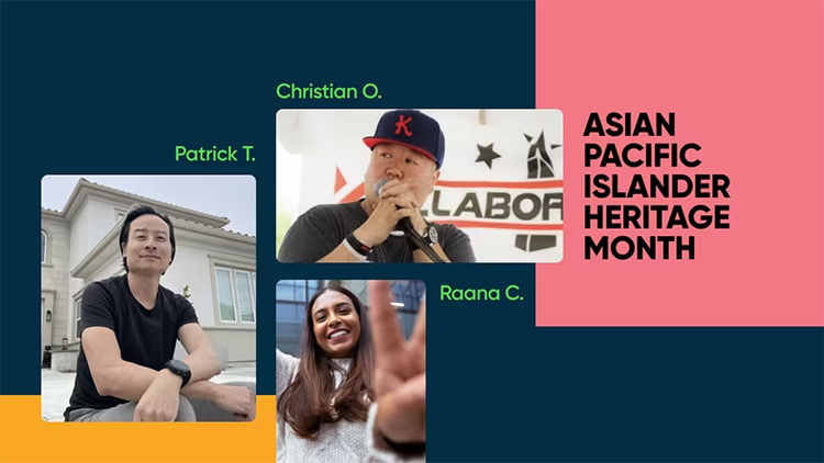 Asian Pacific Islander Heritage Month: Patrick T., Christian O., Raana C.