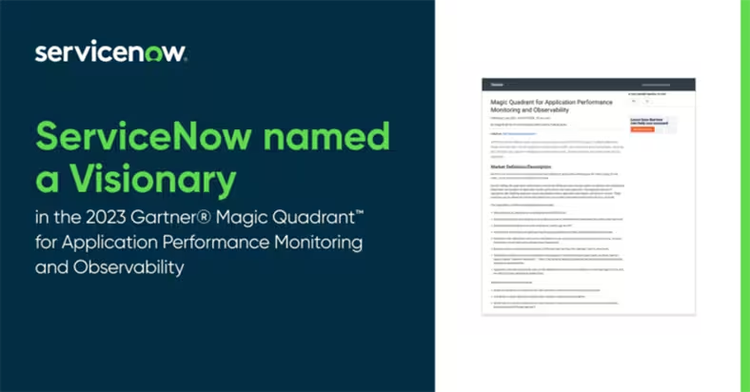 ServiceNow named a Visionary in the 2023 Gartner Magic Quadrant for Application Performance Monitoring (APM) and Observability