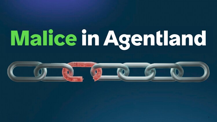 Malice in Agentland: a chain with a red broken link