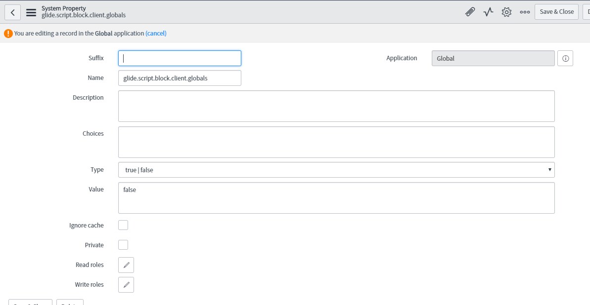 Solved: glide.script.block.client.globals - false : still ...