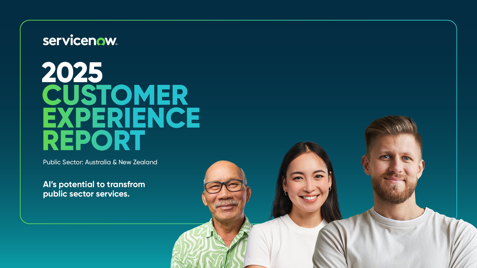 Cover of the 2025 Public Sector Customer Experience Report – Australia & New Zealand by ServiceNow. Features three people on a blue gradient background with bold white and green text. 