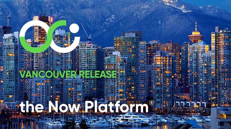Vancouver release: the Now Platform