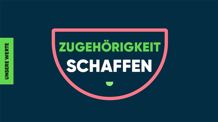 Unsere Werte: Zugehörigkeit schaffen