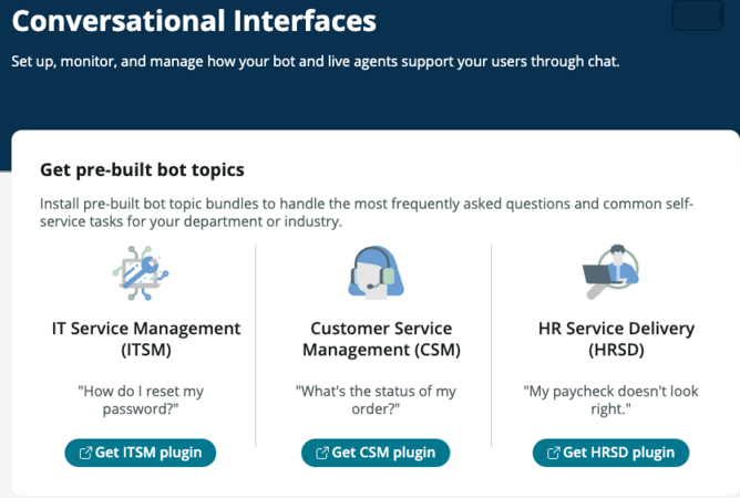 After you install Virtual Agent, you can choose pre-built topic plugins to handle your user requests. Options include IT Service Management, Customer Service Management, and HR Service Delivery plugins.