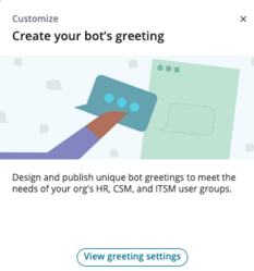 Select the Create your bot's greeting tile to customize the way your bot greets users in different contexts.