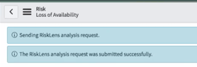 info messages saying Sending RiskLens analysis request and another saying The RiskLens analysis request was submitted successfully.