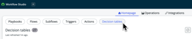 Select Decision tables on the Workflow Studio home page to display only decision tables.