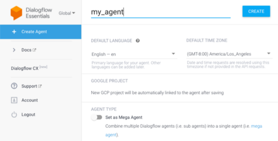 In Dialogflow Essentials, select Create Agent and specify a name and default language.