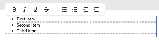 A barra de formatação de texto permite que os usuários coloquem em negrito, itálico, sublinhem ou risquem o texto, mudem a lista de marcadores para uma lista numerada ou modifiquem o recuo