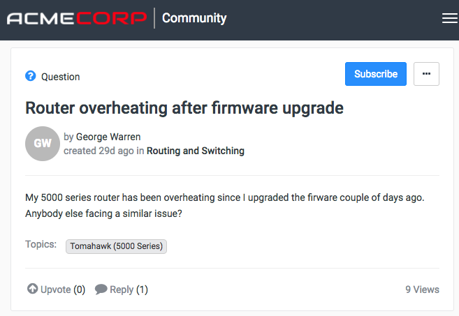 Community question page example about a router overheating after a firmware upgrade with options for the Community to subscribe to, reply to, or upvote this question.