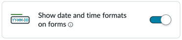 Show date and time formats on forms accessibility preference.