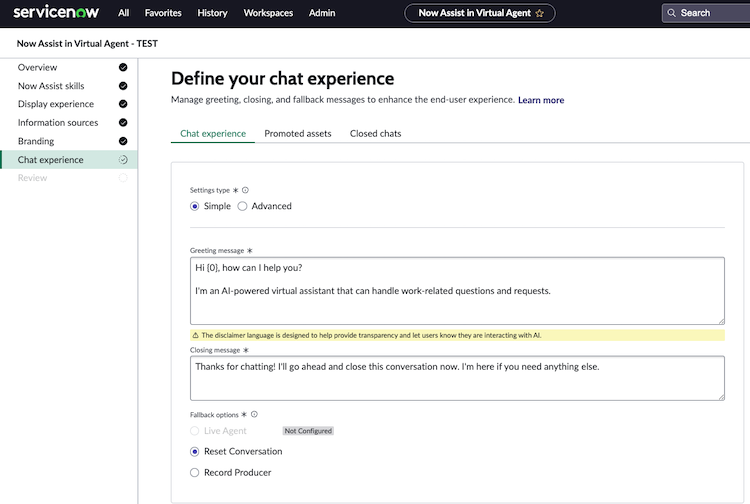 Greeting, closing,fallback options, streaming responses, and document uploads for your Virtual Agent in the Define your chat experience page.