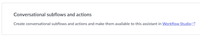 Create conversational subflows and actions.