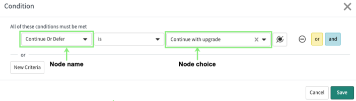 Use the condition builder to specify the Continue or Defer choice node and the corresponding user choice that this branch will follow, such as "Continue with upgrade."