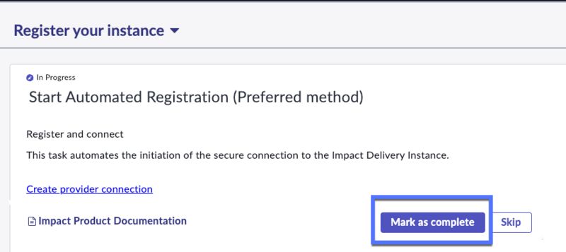 The required step to mark the new provider connection creation as successful with the Mark as complete button on the Automated Registration page in Guided Setup.