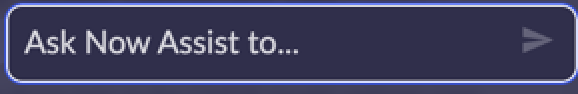 Ask Now Assist search bar without microphone displayed.