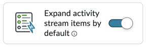 Expand activity stream items by default toggle