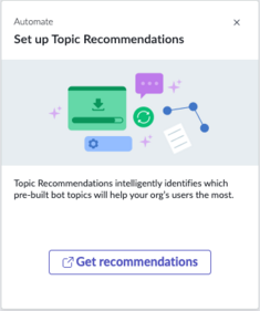 Select the Set up Topic Recommendations tile to get recommendations for topics that are based on your data.