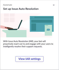 Select the Set up Issue Auto Resolution tile to enable your bot to proactively reach out to users to help them resolve support requests.