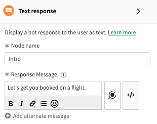 In the Text response properties, the Node name is "Intro," and the Response Message is, "Let's get you booked on a flight."
