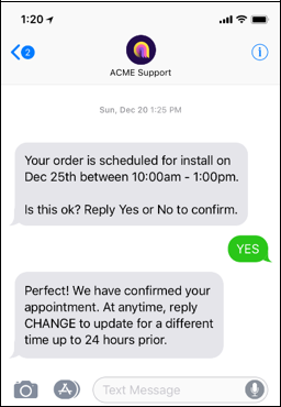 Bot sends a text: "Your order is scheduled for install on Dec 25th between 10am and 1pm. Is this ok?" The user enters YES, and the bot confirms their choice.