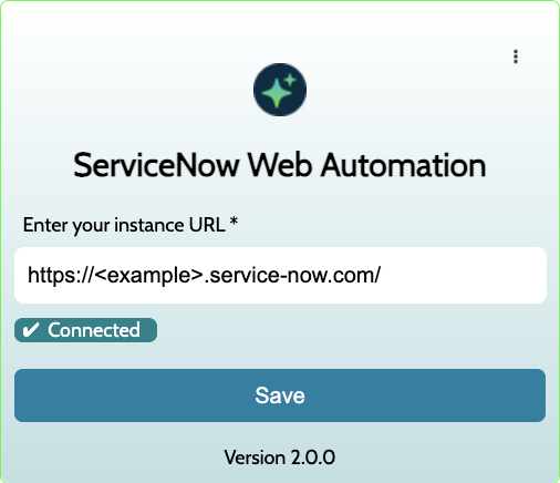 L’extension du navigateur installée et connectée à une instance ServiceNow.