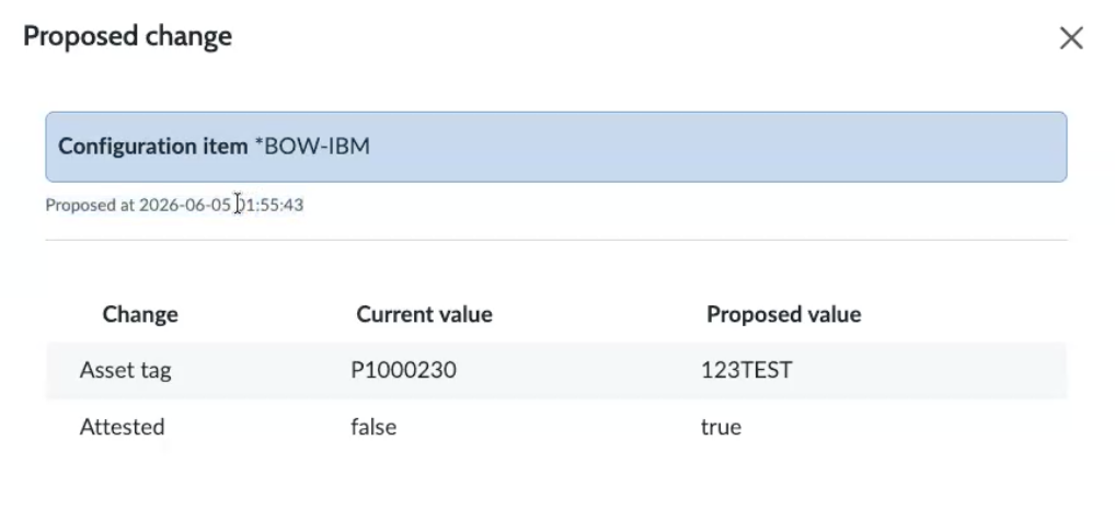 Proposed change dialog listing the Asset tag and Attested changes with their current and proposed values.