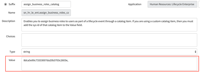 Add the sys id of the catalog item that will be used to assign business roles as part of a lifecycle event.
