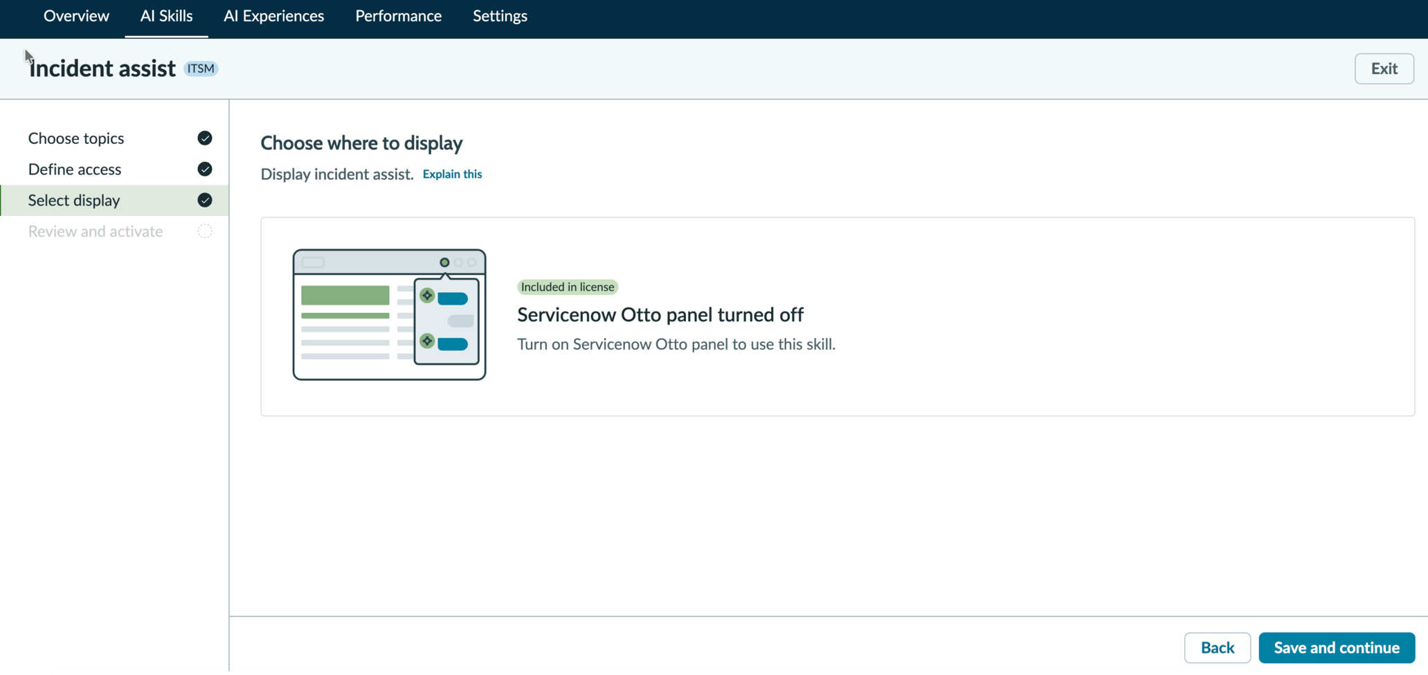Select display step of the Now Assist incident summarization skill configuration prompts you to define where the skill is displayed, either in-product, in the Now Assist panel, or both.