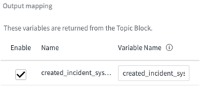 Marque a caixa Habilitar para created_incident_sys_id para passar a ID do incidente de volta para o Virtual Agent.