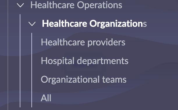 App-Menü „Gesundheitsorganisationen“ in Healthcare Operations Core.