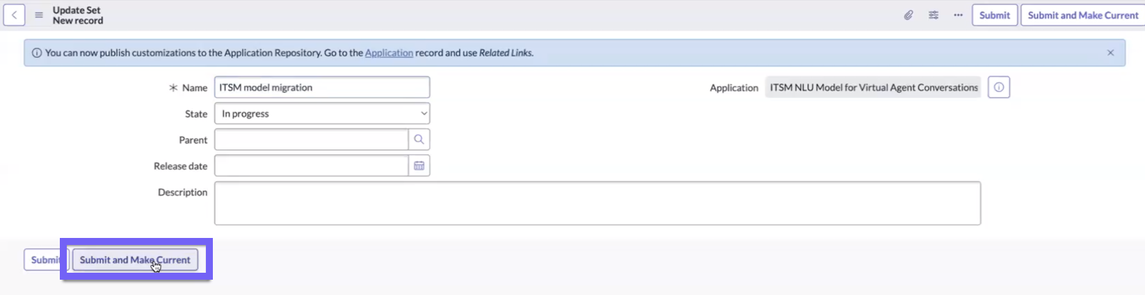 The form for a new Update Set, with the Submit and Make Current button highlighted.