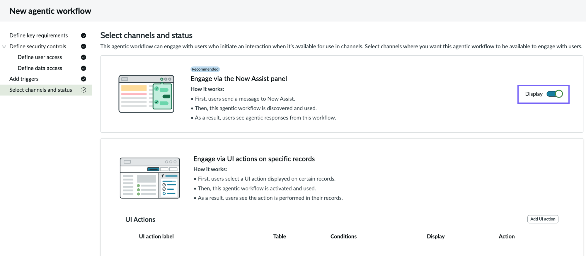 ガイド付きセットアップの最後のステップである UI 表示を選択します。切り替えスイッチが [表示] に設定され、このワークフローが Now Assist パネルで使用できるようになります。