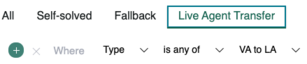 Conversation filter for Live Agent Transfer showing where "Type is any of VA to LA".