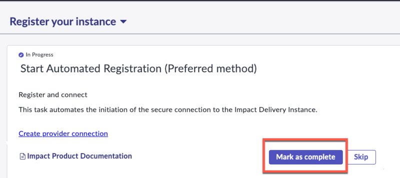 The required step to mark the new provider connection creation as successful with the Mark as complete button on the Automated Registration page in Guided Setup.