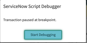 ServiceNow Script Debugger confirmation window.