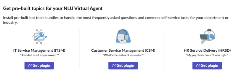 ユーザー要求を処理するビルド済みトピックプラグインを選択します。オプションには、IT Service Management、カスタマーサービス管理 (CSM)、および HR サービスデリバリ (HRSD) のプラグインがあります。