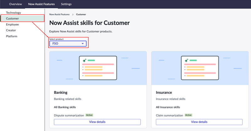 Now Assist for FSO skills are in the Customer workflow group. Selecting FSO in the Select product drop-down list displays the available skills.