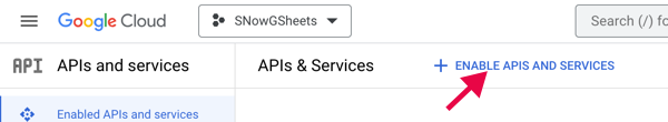 Google Sheets API Enable APIs and Services button.