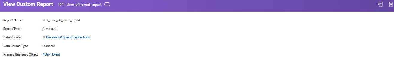 View Custom Report page displaying RPT_time_off_event_report configuration with Advanced report type and Business Process Transactions data source.