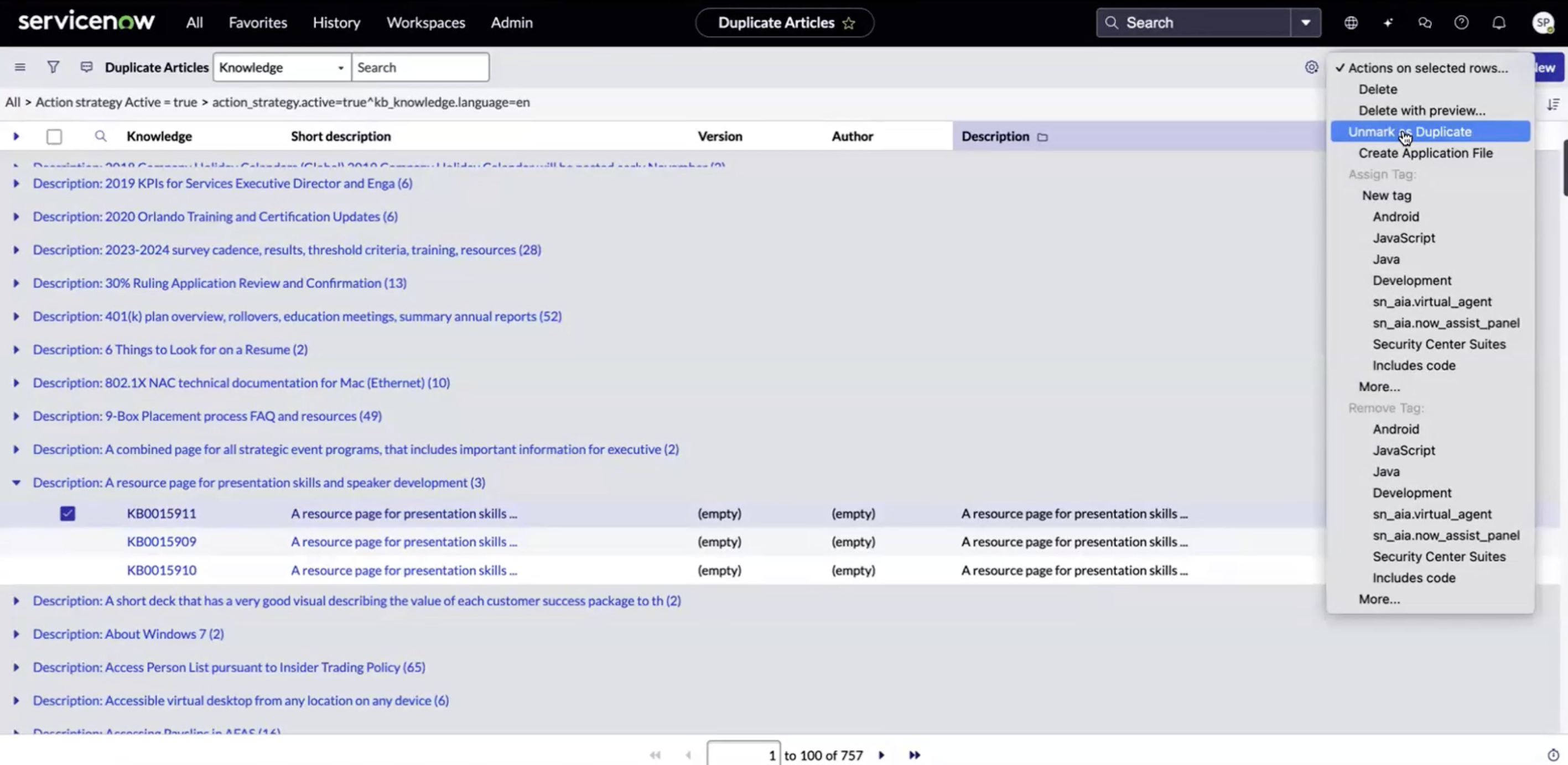 Select the duplicate articles and also the action from the Action on selected rows drop-down list.