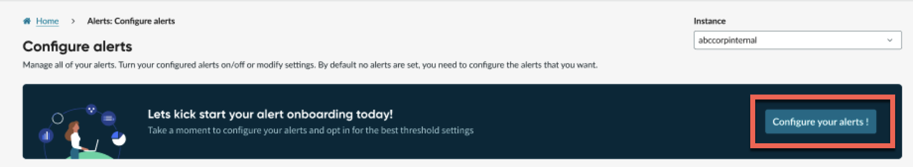 Shows the Configure Alerts banner to begin alert configuration.