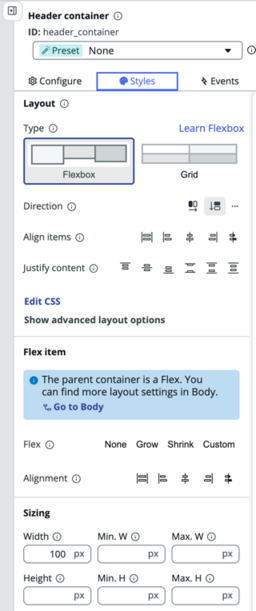 Layout options such as alignment, direction, and sizing.