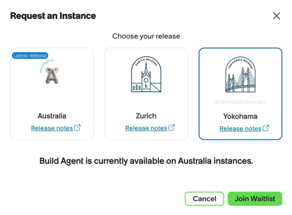 If the release you want is not available, join the waitlist.
