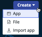 In the Create menu, you can create a new app or file or import a new app from source control.