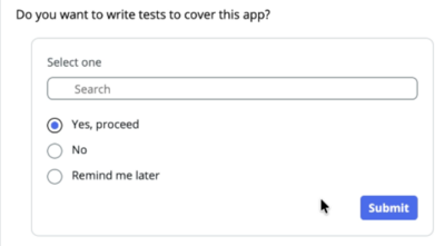 Prompt asking whether to write tests to cover the app, with Yes, proceed selected and a Submit button.