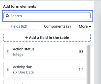 You can search for fields to add to your table in the search bar in the Add form elements panel.