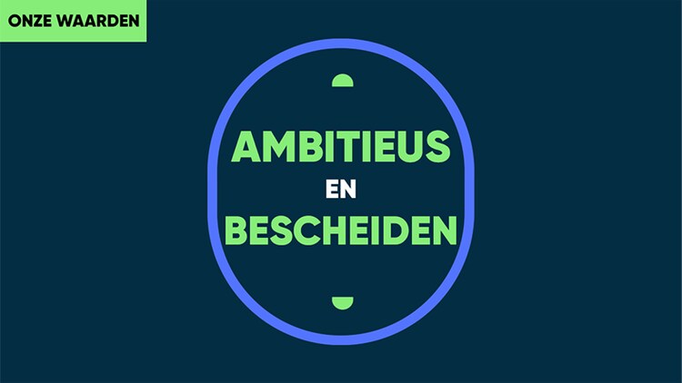 Onze waarden: Hongerig en nederig blijven